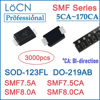 LOCN 3000PCS SMF7.5A SMF7.5CA SMF8.0A SMF8.0CA SOD-123FL PADARYTI-219AB SMF SMF7V5A SMF7V5CA SMF8V0A SMF8V0CA ESD DIODŲ Aukštos kokybės
